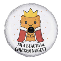 I'm A Beautiful Chicken Nugget Spare Tire Cover Food Humor Gift - Wonder Print Shop