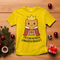 I'm A Beautiful Chicken Nugget T Shirt Food Humor Gift - Wonder Print Shop