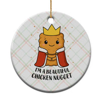 I'm A Beautiful Chicken Nugget Ceramic Ornament Food Humor Gift - Wonder Print Shop