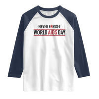 World AIDS Day Never Forget Raglan Shirt Red Ribbon Support Gift - Wonder Print Shop
