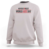 World AIDS Day Never Forget Sweatshirt Red Ribbon Support Gift - Wonder Print Shop