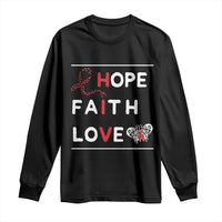 Faith Hope Love HIV AIDS Awareness Long Sleeve Shirt Hope Strength Empowerment Gift - Wonder Print Shop
