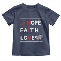 Faith Hope Love HIV AIDS Awareness Toddler T Shirt Hope Strength Empowerment Gift - Wonder Print Shop