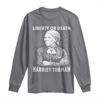 Harriet Tubman Liberty Or Death Long Sleeve Shirt Female Empowerment History Gift - Wonder Print Shop