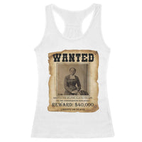 Harriet Tubman Wanted Reward Poster Racerback Tank Top Freedom Or Death - Wonder Print Shop