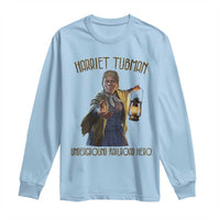 Harriet Tubman Long Sleeve Shirt Underground Railroad Hero Black History Month Gift