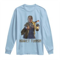 Harriet Tubman Legacy Long Sleeve Shirt Gift For History Lovers