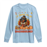 Thanksgiving Dog Long Sleeve Shirt I Am Thankful For My Dachshund - Wonder Print Shop
