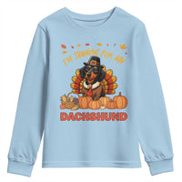 Thanksgiving Dog Youth Sweatshirt I Am Thankful For My Dachshund - Wonder Print Shop
