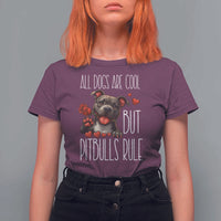 Pitbull Lover T Shirt For Women All Dogs Are Cool But Pitbulls Rule - Wonder Print Shop
