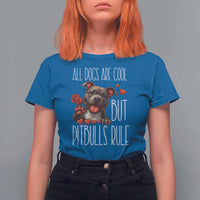 Pitbull Lover T Shirt For Women All Dogs Are Cool But Pitbulls Rule - Wonder Print Shop