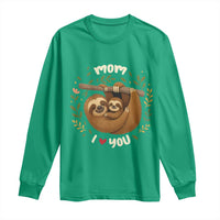 Mom I Love You Long Sleeve Shirt Cute Sloth Lover Mothers Day Gift - Wonder Print Shop