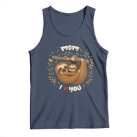 Mom I Love You Tank Top Cute Sloth Lover Mothers Day Gift - Wonder Print Shop