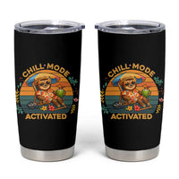 Chill Mode Activated Tumbler Cup Funny Sloth Summer Beach Vibes
