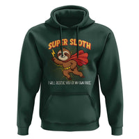 Funny Super Sloth I Will Rescue You At My Own Pace Gift Hoodie - Wonder Print Shop