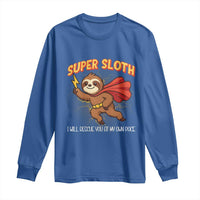 Funny Super Sloth I Will Rescue You At My Own Pace Gift Long Sleeve Shirt - Wonder Print Shop