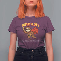 Funny Super Sloth I Will Rescue You At My Own Pace Gift T Shirt For Women - Wonder Print Shop