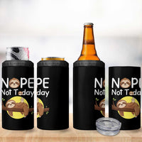 Nope Not Today 4 in 1 Can Cooler Tumbler Funny Sloth Lover Gift