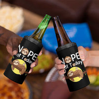 Nope Not Today 4 in 1 Can Cooler Tumbler Funny Sloth Lover Gift