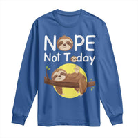 Nope Not Today Long Sleeve Shirt Funny Sloth Lover Gift - Wonder Print Shop