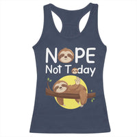 Nope Not Today Racerback Tank Top Funny Sloth Lover Gift - Wonder Print Shop
