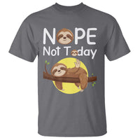 Nope Not Today T Shirt Funny Sloth Lover Gift - Wonder Print Shop