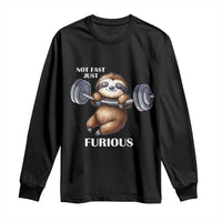 Funny Gym Sloth Long Sleeve Shirt Not Fast Just Furious - Wonder Print Shop