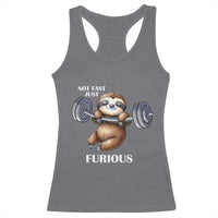 Funny Gym Sloth Racerback Tank Top Not Fast Just Furious - Wonder Print Shop