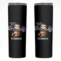 Funny Gym Sloth Skinny Tumbler Not Fast Just Furious