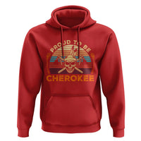 Cherokee Heritage Pride Hoodie Vintage Native American Warrior Skull