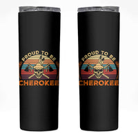 Cherokee Heritage Pride Skinny Tumbler Vintage Native American Warrior Skull