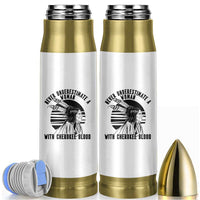 Never Underestimate A Woman With Cherokee Blood Bullet Tumbler Native American Heritage Gift