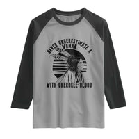 Never Underestimate A Woman With Cherokee Blood Raglan Shirt Native American Heritage Gift
