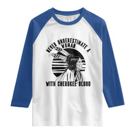 Never Underestimate A Woman With Cherokee Blood Raglan Shirt Native American Heritage Gift
