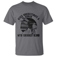 Never Underestimate A Woman With Cherokee Blood T Shirt Native American Heritage Gift
