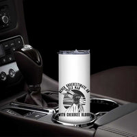 Never Underestimate An Old Man With Cherokee Blood Skinny Tumbler Native American Heritage Gift