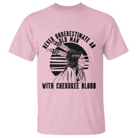 Never Underestimate An Old Man With Cherokee Blood T Shirt Native American Heritage Gift