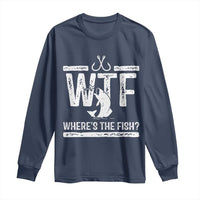 Where Is The Fish Long Sleeve Shirt Funny WTF Fishing Gift - Wonder Print Shop