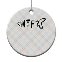 WTF Where Is The Fish Ceramic Ornament Funny Fisherman Gift