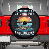Funny Fishing Spare Tire Cover Im So Good At Catching Fish Gift - Wonder Print Shop