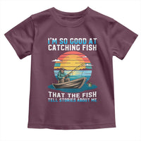 Funny Fishing Toddler T Shirt Im So Good At Catching Fish Gift - Wonder Print Shop