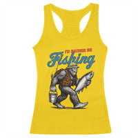 Id Rather Be Fishing Racerback Tank Top Funny Bigfoot Fishing - Wonder Print Shop