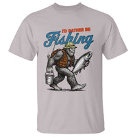 Id Rather Be Fishing T Shirt Funny Bigfoot Fishing - Wonder Print Shop