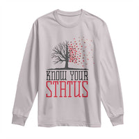 HIV Awareness Month Long Sleeve Shirt Know Your Status Prevention Support Gift - Wonder Print Shop