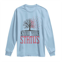 HIV Awareness Month Long Sleeve Shirt Know Your Status Prevention Support Gift - Wonder Print Shop