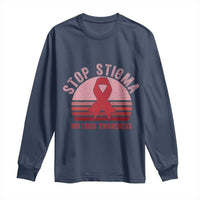 Stop The Stigma HIV Awareness Long Sleeve Shirt World AIDS Day Gift - Wonder Print Shop