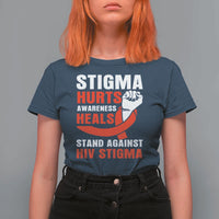 Stigma Hurts Awareness Heals T Shirt For Women HIV Awareness Red Ribbon Support Gift - Wonder Print Shop