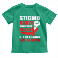 Stigma Hurts Awareness Heals Toddler T Shirt HIV Awareness Red Ribbon Support Gift - Wonder Print Shop