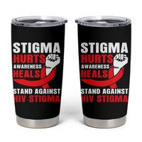 Stigma Hurts Awareness Heals Tumbler Cup HIV Awareness Red Ribbon Support Gift - Wonder Print Shop