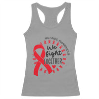 HIV Awareness Red Ribbon Support Gift Racerback Tank Top We Fight Together - Wonder Print Shop